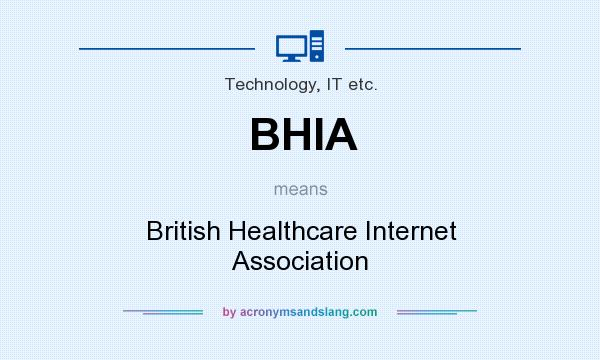 What does BHIA mean? It stands for British Healthcare Internet Association