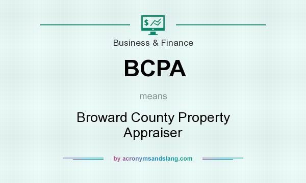 What does BCPA mean? It stands for Broward County Property Appraiser