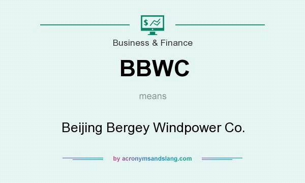 What does BBWC mean? It stands for Beijing Bergey Windpower Co.