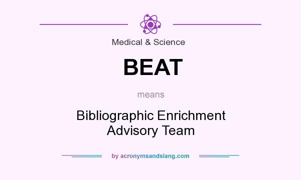 What does BEAT mean? It stands for Bibliographic Enrichment Advisory Team