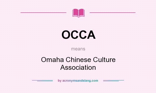 What does OCCA mean? It stands for Omaha Chinese Culture Association