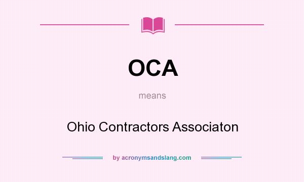 What does OCA mean? It stands for Ohio Contractors Associaton