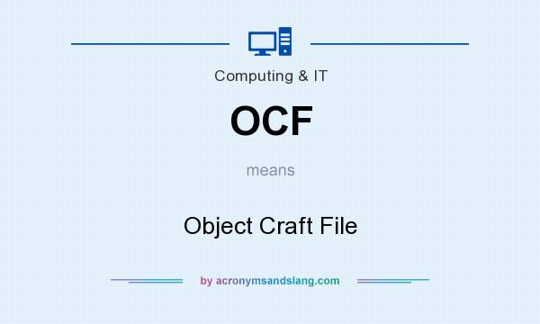 What does OCF mean? It stands for Object Craft File