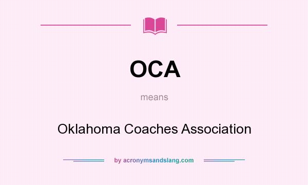 What does OCA mean? It stands for Oklahoma Coaches Association