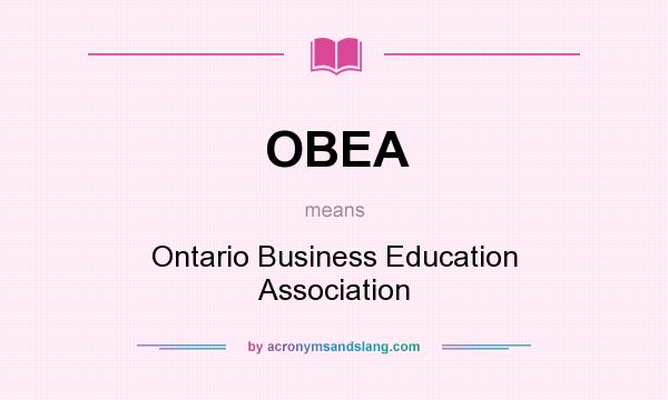 What does OBEA mean? It stands for Ontario Business Education Association