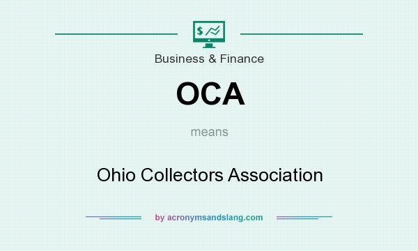 What does OCA mean? It stands for Ohio Collectors Association