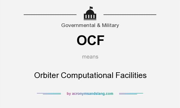 What does OCF mean? It stands for Orbiter Computational Facilities