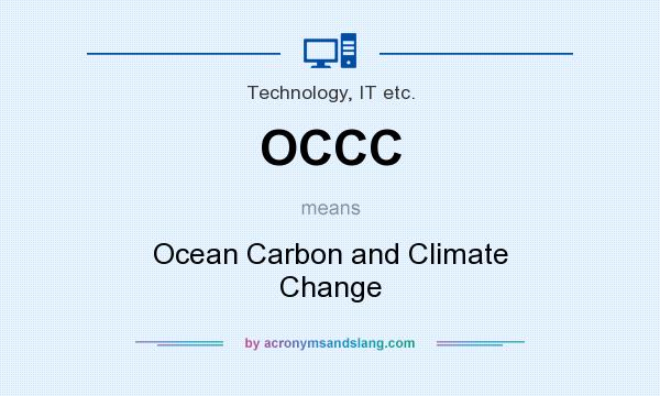 What does OCCC mean? It stands for Ocean Carbon and Climate Change