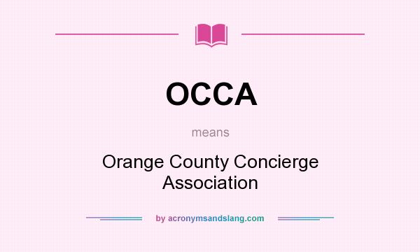 What does OCCA mean? It stands for Orange County Concierge Association