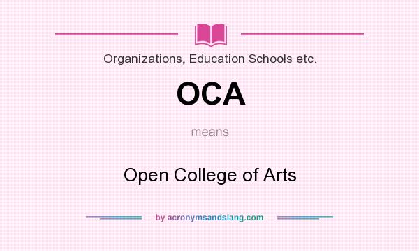 What does OCA mean? It stands for Open College of Arts