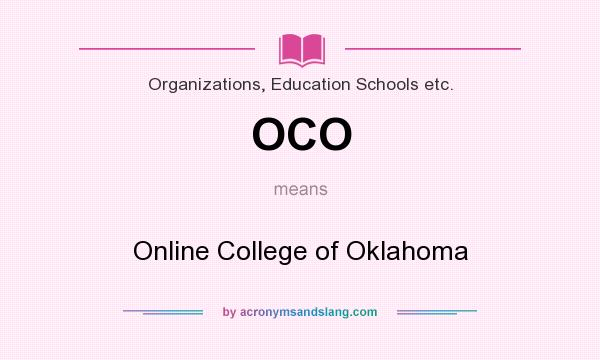 What does OCO mean? It stands for Online College of Oklahoma