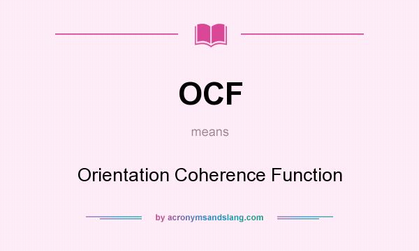 What does OCF mean? It stands for Orientation Coherence Function
