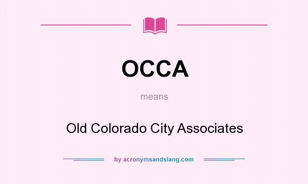 What does OCCA mean? It stands for Old Colorado City Associates
