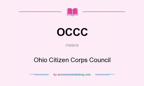 What does OCCC mean? It stands for Ohio Citizen Corps Council