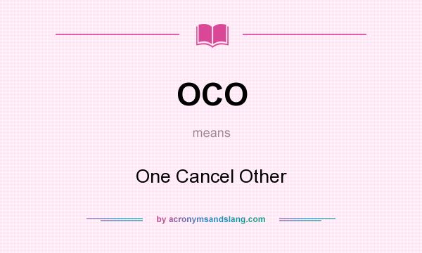 What does OCO mean? It stands for One Cancel Other