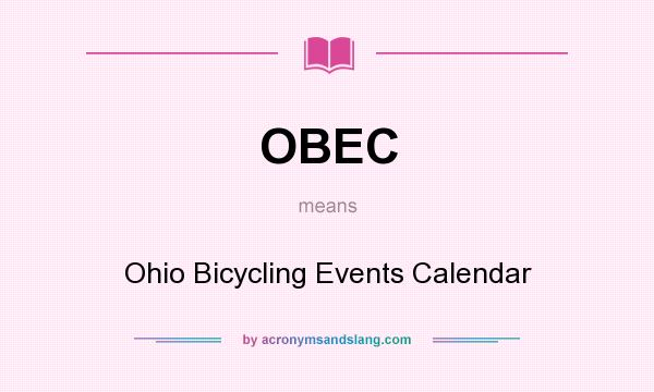 What does OBEC mean? It stands for Ohio Bicycling Events Calendar