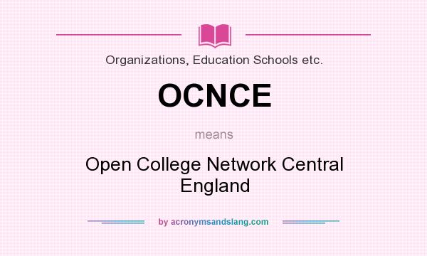 What does OCNCE mean? It stands for Open College Network Central England