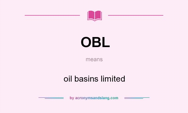 What does OBL mean? It stands for oil basins limited