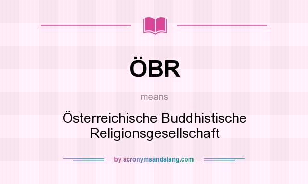 What does ÖBR mean? It stands for Österreichische Buddhistische Religionsgesellschaft