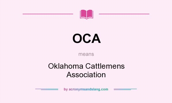 What does OCA mean? It stands for Oklahoma Cattlemens Association