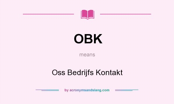 What does OBK mean? It stands for Oss Bedrijfs Kontakt