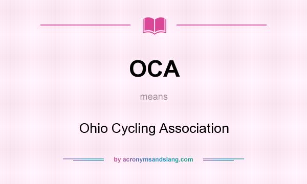 What does OCA mean? It stands for Ohio Cycling Association