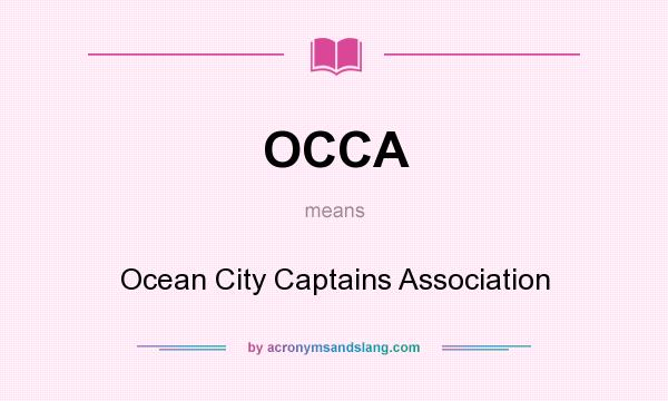 What does OCCA mean? It stands for Ocean City Captains Association