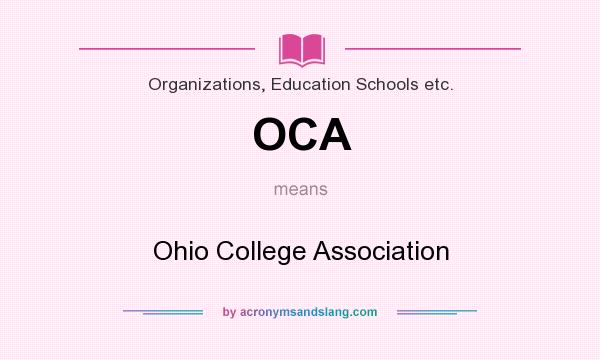 What does OCA mean? It stands for Ohio College Association