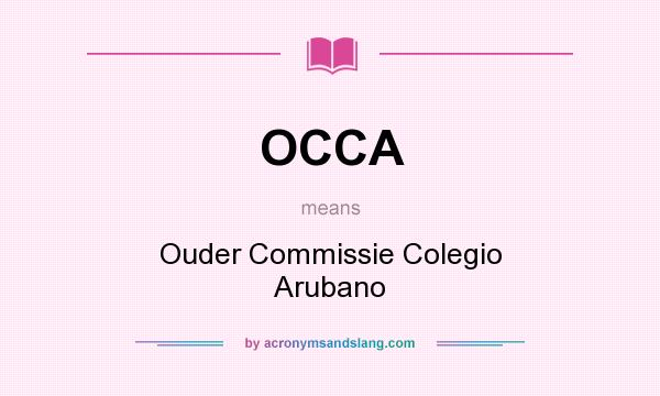 What does OCCA mean? It stands for Ouder Commissie Colegio Arubano