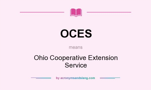 What does OCES mean? It stands for Ohio Cooperative Extension Service