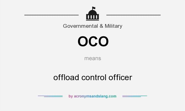 What does OCO mean? It stands for offload control officer