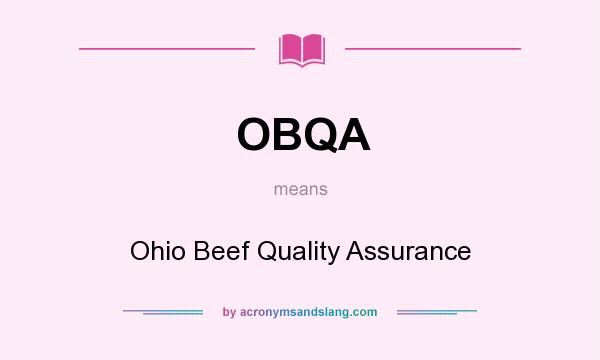 What does OBQA mean? It stands for Ohio Beef Quality Assurance