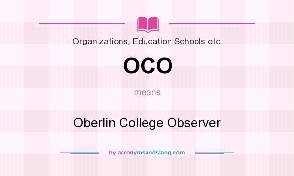 What does OCO mean? It stands for Oberlin College Observer