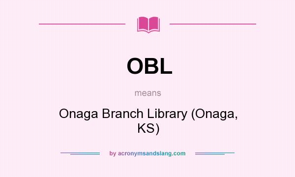 What does OBL mean? It stands for Onaga Branch Library (Onaga, KS)