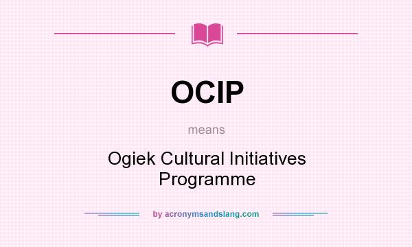 What does OCIP mean? It stands for Ogiek Cultural Initiatives Programme