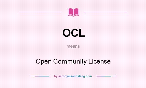 What does OCL mean? It stands for Open Community License