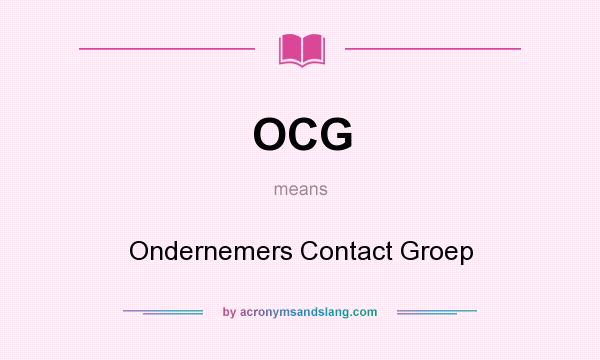 What does OCG mean? It stands for Ondernemers Contact Groep