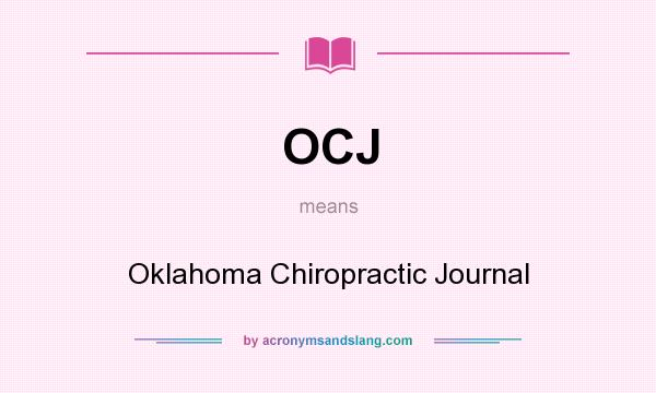 What does OCJ mean? It stands for Oklahoma Chiropractic Journal
