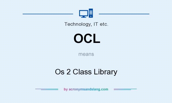 What does OCL mean? It stands for Os 2 Class Library