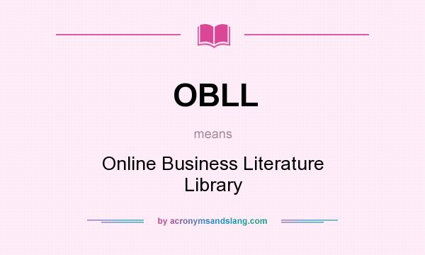 What does OBLL mean? It stands for Online Business Literature Library