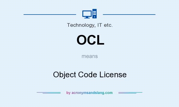What does OCL mean? It stands for Object Code License