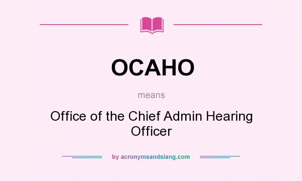 What does OCAHO mean? It stands for Office of the Chief Admin Hearing Officer