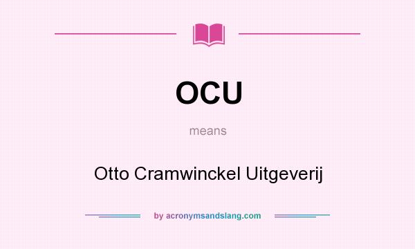 What does OCU mean? It stands for Otto Cramwinckel Uitgeverij