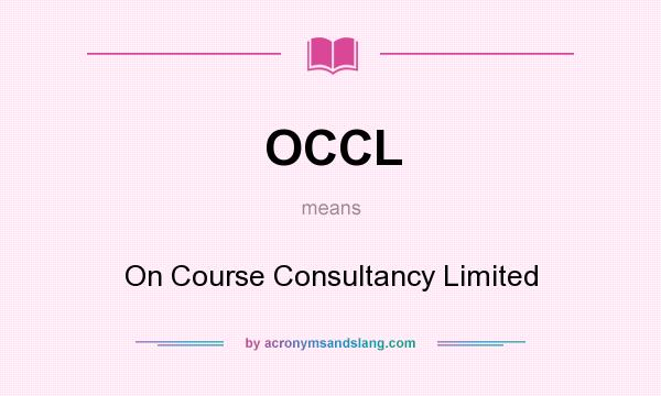 What does OCCL mean? It stands for On Course Consultancy Limited