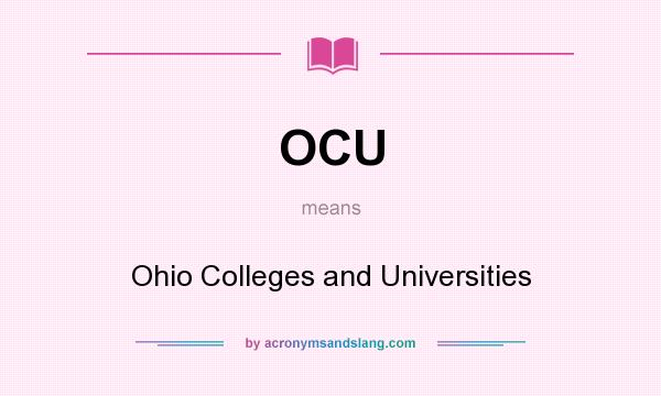 What does OCU mean? It stands for Ohio Colleges and Universities