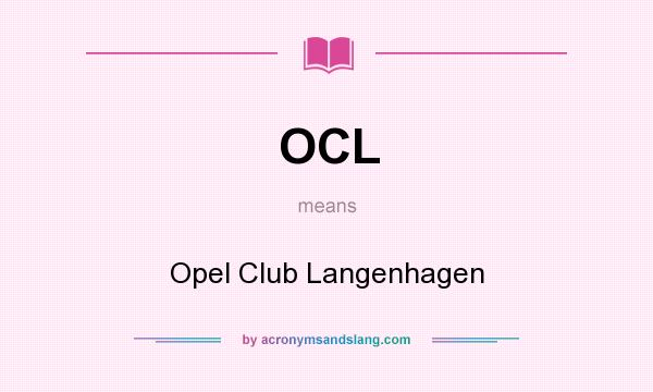 What does OCL mean? It stands for Opel Club Langenhagen