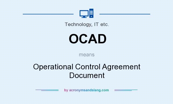 What does OCAD mean? It stands for Operational Control Agreement Document