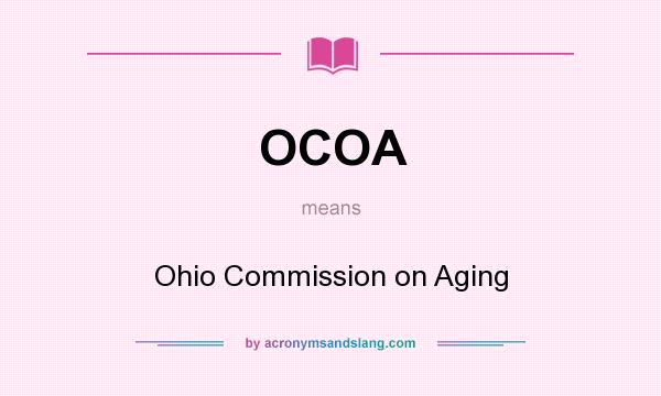 What does OCOA mean? It stands for Ohio Commission on Aging