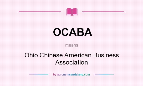What does OCABA mean? It stands for Ohio Chinese American Business Association