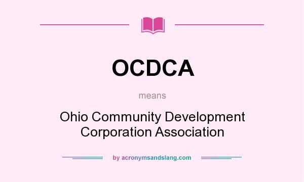 What does OCDCA mean? It stands for Ohio Community Development Corporation Association